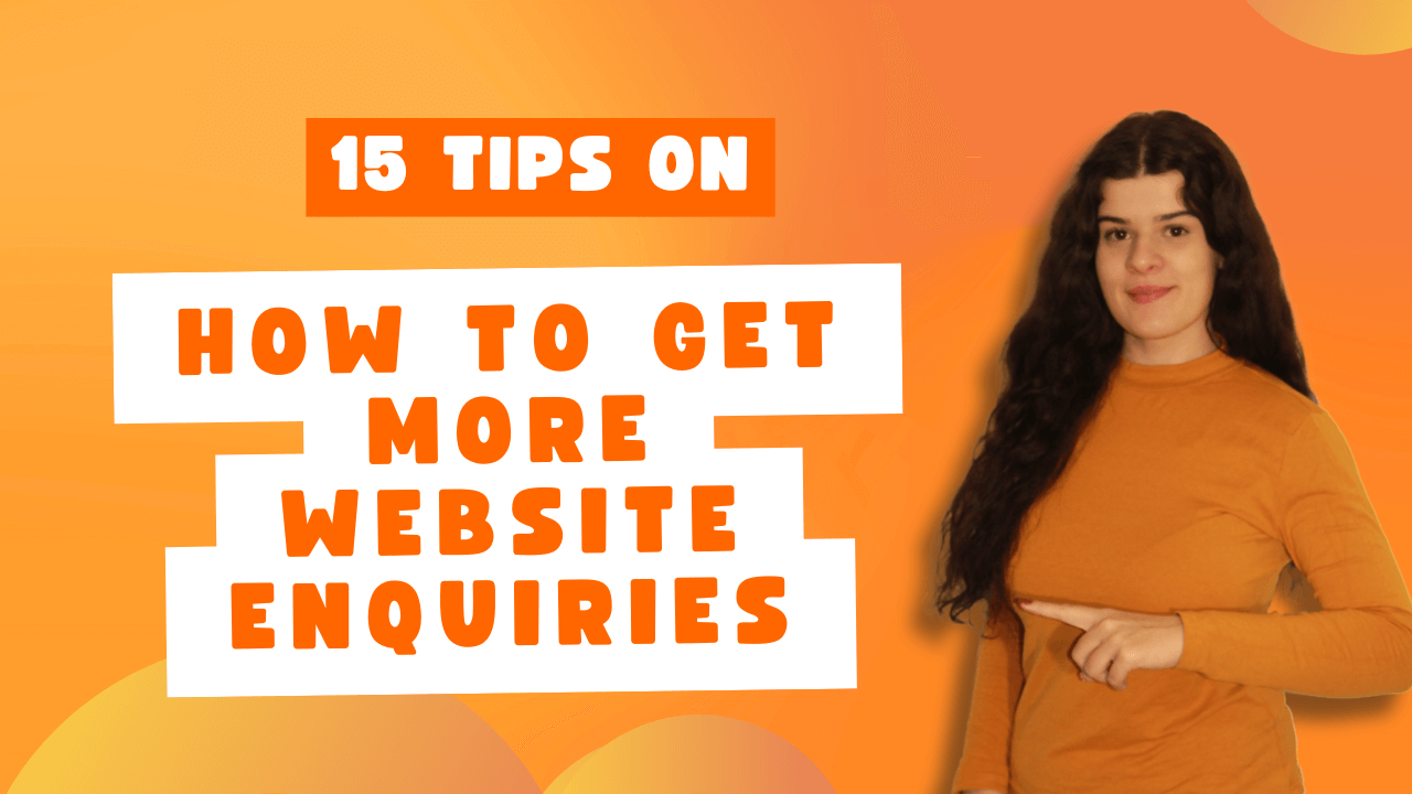 An image showing Ivana pointing at the blog title 15 tips on how to get more website enquiries